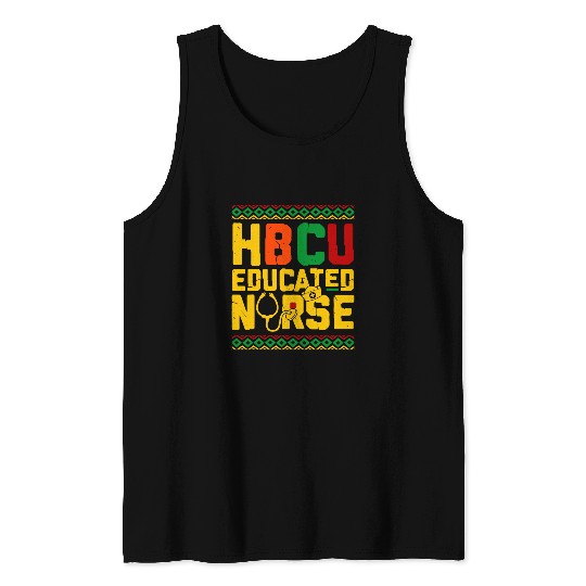 nurses Job HBCU Educated nurses Black History African American Pride Tank Tops