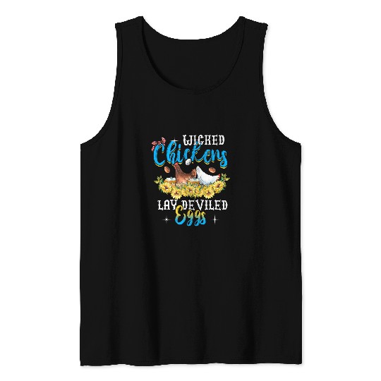 Chicken Pet Wicked Chickens Lay Deviled Eggs Funny Chicken Lovers 0 Tank Tops