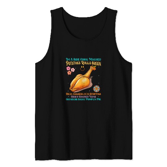 Chicken Pet Funny Turkey Leg Autumn Im A Side Chick Thanksgiving Day 0 Tank Tops