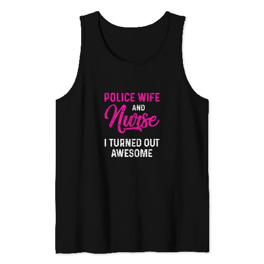 nurses Job Police Wife nurses Life RN Mom 22 Tank Tops