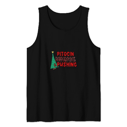 nurses Job Pitocin Peppermint and Pushing Christmas LD nurses Tank Tops