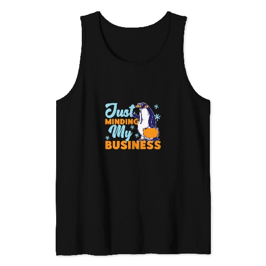 Penguin Pet Just Minding My Business Tank Tops