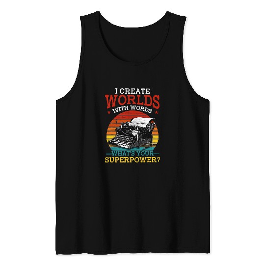Book Fun Writer I Create Worlds With Words Literary Book Author Tank Tops