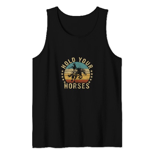 Horse Pet vintages Cowboy Hold Your Horses Retro Western Tank Tops