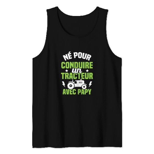 Tractor Fun driving Humor Farmer Born to Drive a Tractor with Grandad Tank Tops
