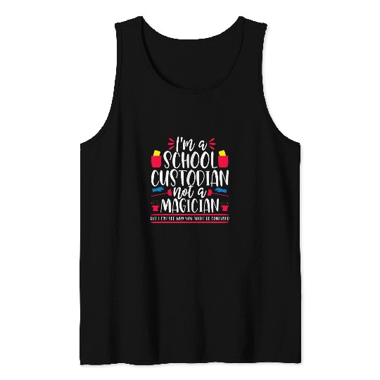 Funny Magician School Custodian Appreciation Janitor Tank Tops