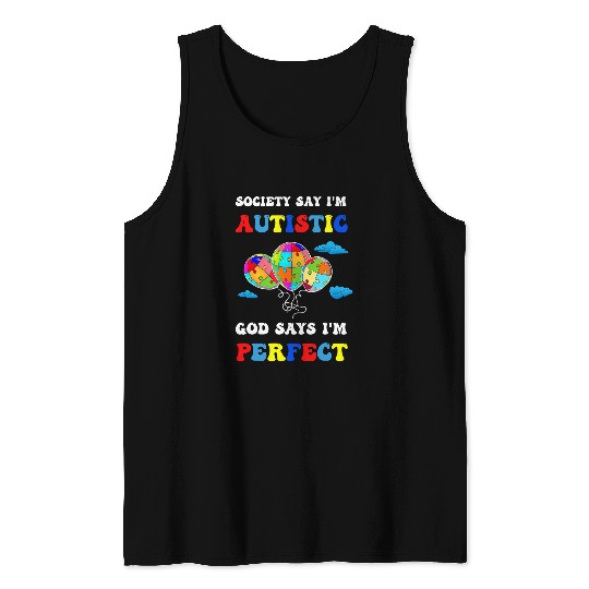 Autism Puzzle Society Says Im Autistic Month Men Women Kid cute Tank Tops