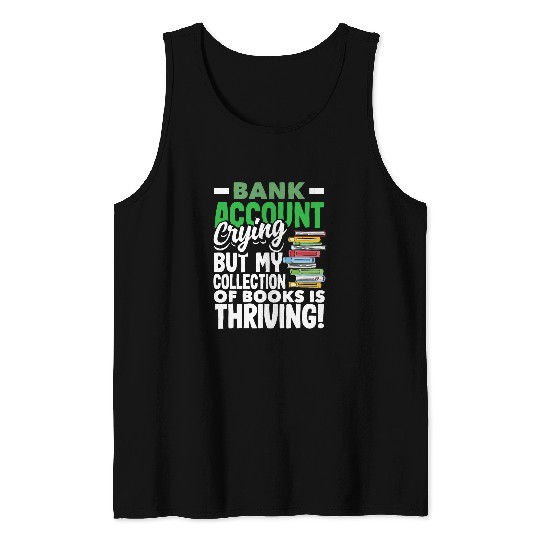 Book Fun Bank Account Crying Books Thriving Tank Tops