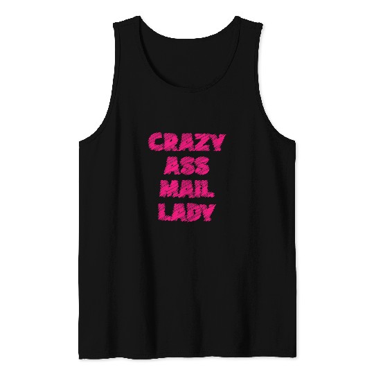 Postal Worker Job crazys asss Mail Lady Funny Postal Worker Female Tank Tops
