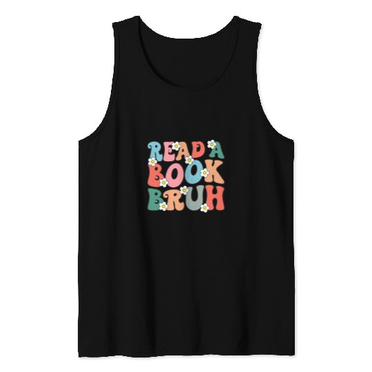 Book Fun Read A Book Bruh Funny English Teacher Reading Literature 2 Tank Tops