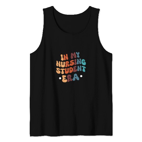 nurses Job In My Nursing Student Era 3 Tank Tops