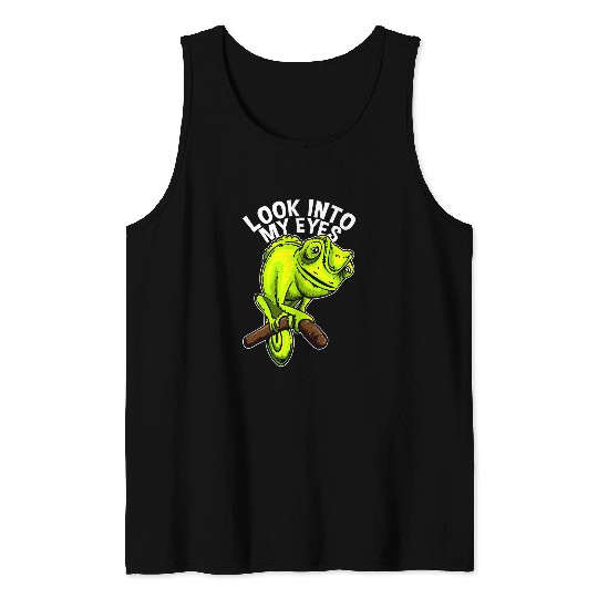 Chameleon Pet Look Into My Eyes Funny Chameleon Vision Tank Tops