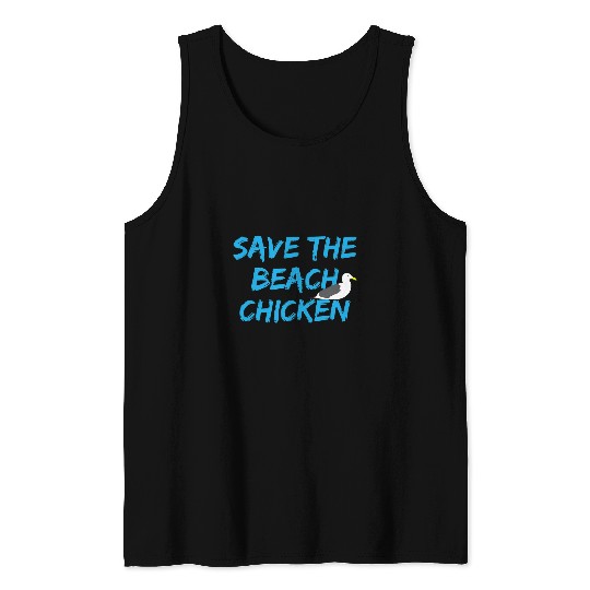 Chicken Pet Funny Seagull Save The Beach Tank Tops