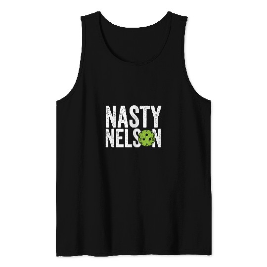 Sport Pickleball Mens Funny Pickleball Team Clothing Nasty Nelson Men Tank Tops