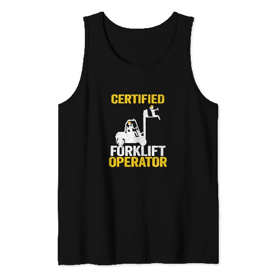 Forklift Fun Driver Forklift Certified Forklift Operator 2 Tank Tops