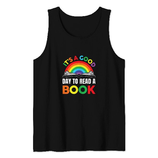 Book Fun Rainbow Reading It s a Good Day to Read a Book Teacher Tank Tops