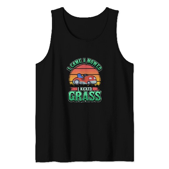Lawn Mower Fun Gardener I Came I Mowed I Kicked Grass Lawn Mowing Tank Tops