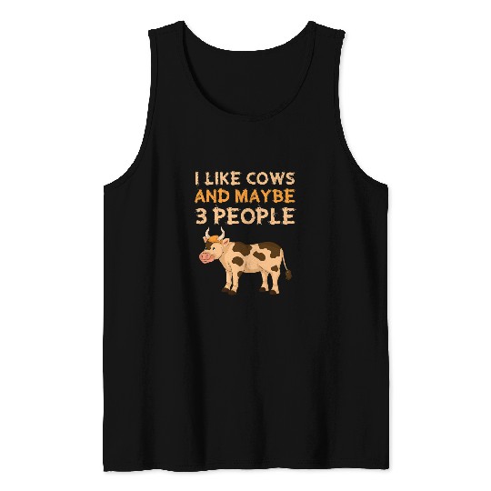 Cow Pet Funny Farmer Farm Animal I Like Cows And Maybe 3 People Cow 01 Tank Tops