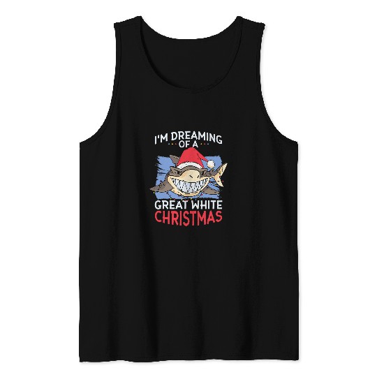 Shark Pet Christmas Shark Im Dreaming Of A Great White Christmas Tank Tops