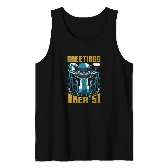 Aliens UFO Greetings x Area 51 2UFO Alien Roswell SciFi Space Tank Tops