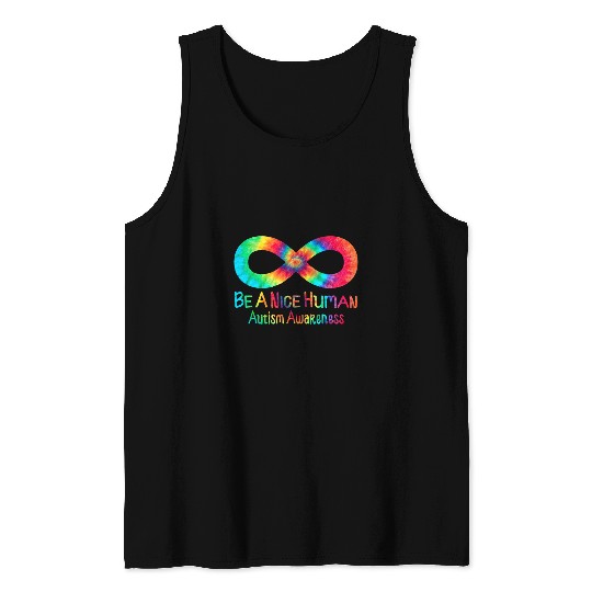 Autism Puzzle Be A Nice Human Infinity Symbol Tie Dye Tank Tops