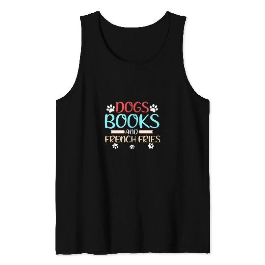Book Fun Dogs Books and French Fries Tank Tops