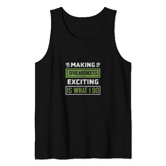 Accountant Job Excel Spreadsheets Lover Funny Office Nerd Quote Saying Tank Tops