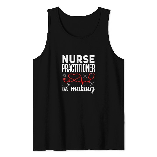nurses Job Practitioner Nursing Student essentials medicals Gifts Tank Tops