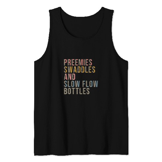 nurses Job preemies swaddles slow flow bottles NICU Nursing Student Tank Tops