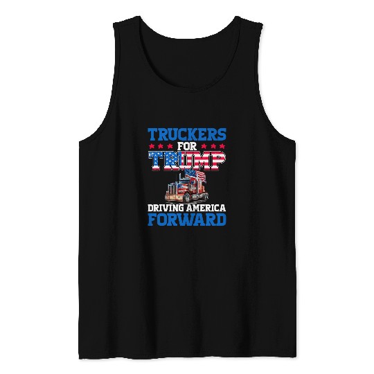Truck Fun Truckers For Trump President Truck Driver Election Trump Tank Tops
