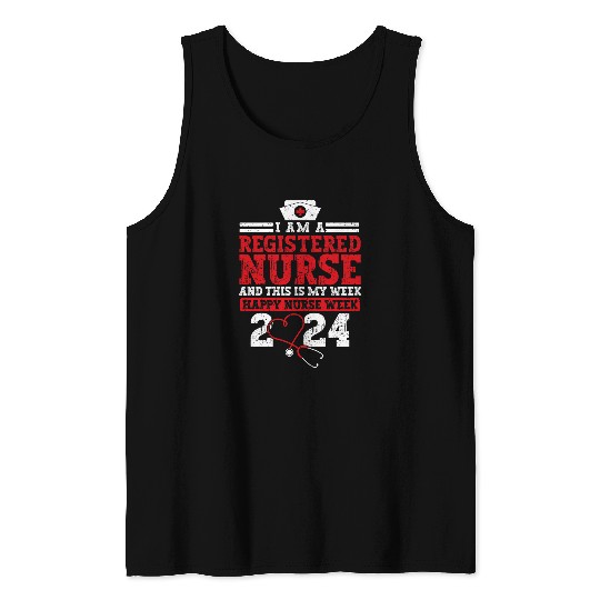 nurses Job Im A Registered nurses And This Is My Week Happy nurses Week Tank Tops