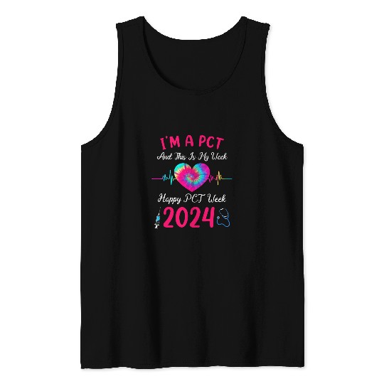 nurses Job Im A PCT This Is My Week Happy PCT Week 2024 nurses Week Tank Tops
