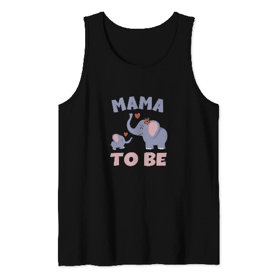 Elephant Mammal Mama To Be Mama Elephant Newborn Baby Tank Tops