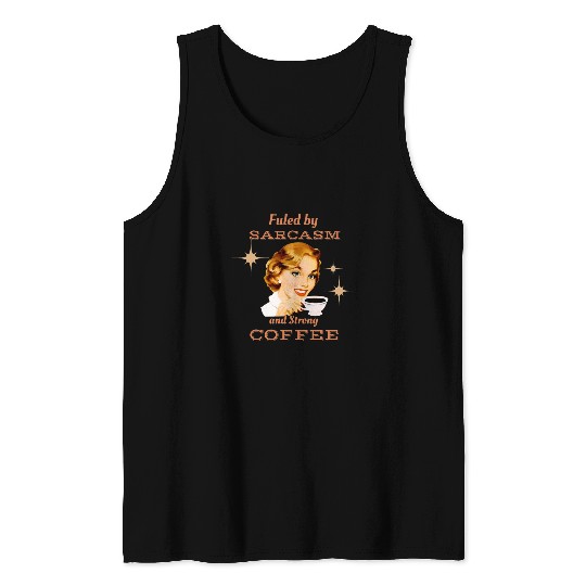 Fueled By sarcasms and Strong Coffee Retro 1950s Housewife Tank Tops