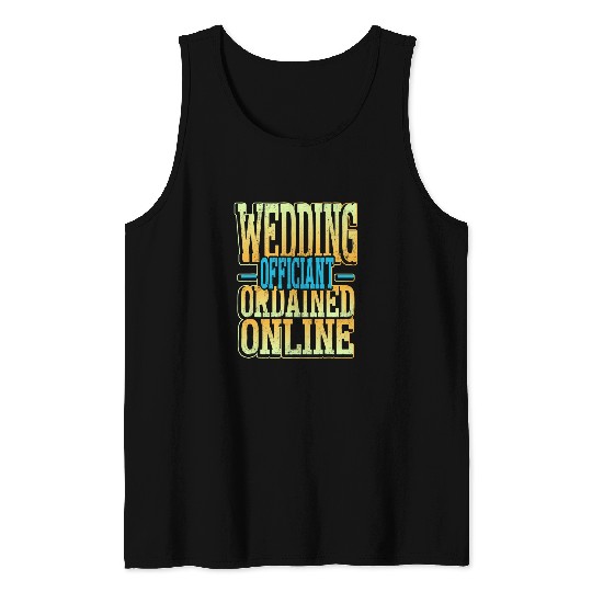 Wedding Officiant Inspire Internet Ordained Minister Gift Tank Tops
