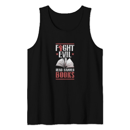 Book Fun Fight Evil Read Banned Books Literary Teacher Librarian 0 Tank Tops