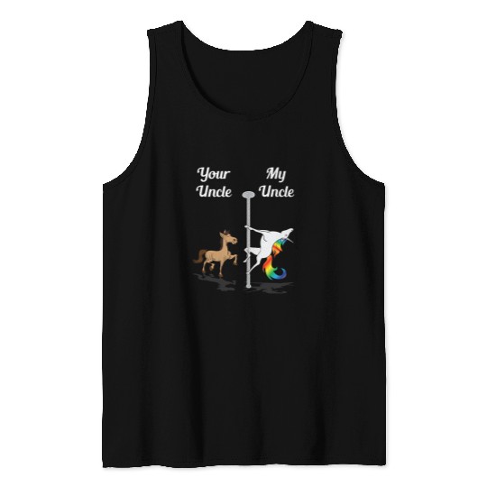 Unicorn Pet Your Uncle My Uncle Funny Unicorns You Me Dancing Unicorn 1 Tank Tops