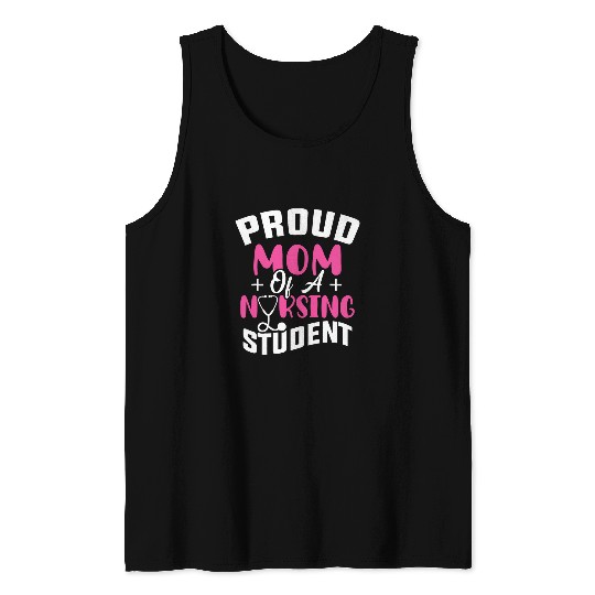 nurses Job Proud Mom Of A Nursing Student Future RN Daughter nursess Mom Tank Tops