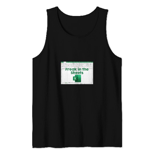 Accountant Job Freak In The Sheets Funny Spreadsheet Excel Accountant Data Tank Tops