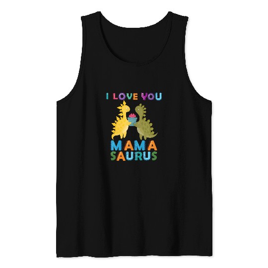Dinosaur Pet I Love You Mamasaurus Dinosaur Mom Mommysaurs Boy Girl Kids 32 Tank Tops