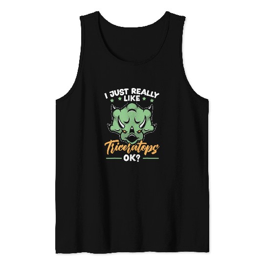 Dinosaur Pet I Just Really Like Triceratops Dinosaur Prehistoric Dino 1 Tank Tops