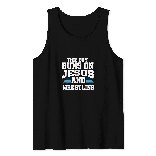 Sport Wrestling Jesus teen This Boy Runs On Jesus And Wrestling Christian Tank Tops