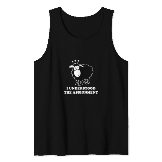 Sheep Pet Funny Black Sheep I Understood The Assignment Gift 47 Tank Tops