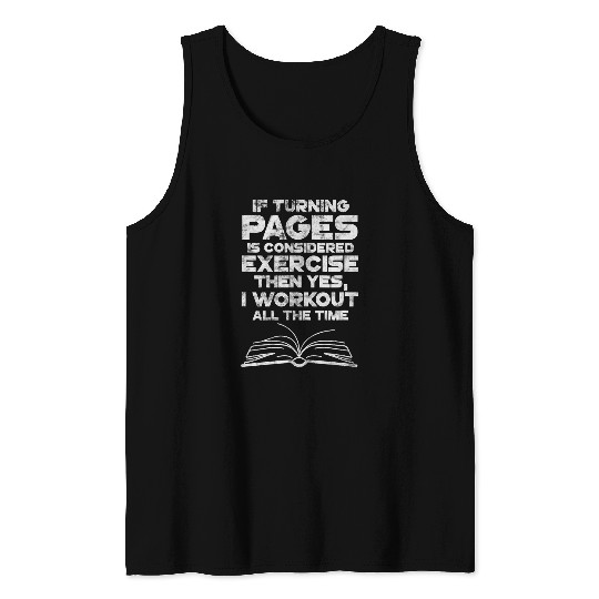 Book Fun Reading Reader If Turning Pages Considered Exercise Grunge Tank Tops