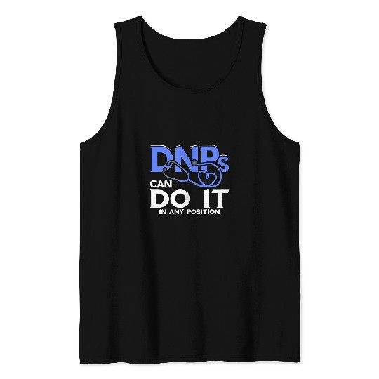 Practice Graduation DNP Can Do It Doctor of Nursing Practice Tank Tops