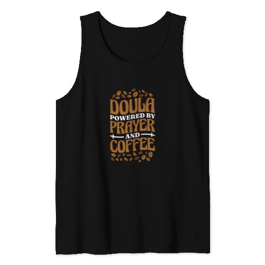 Doula Powered By Prayer And Coffee Birth Doula and Midwife Tank Tops