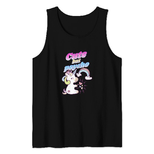 Unicorn Pet Cute But Psycho Cute Tank Tops