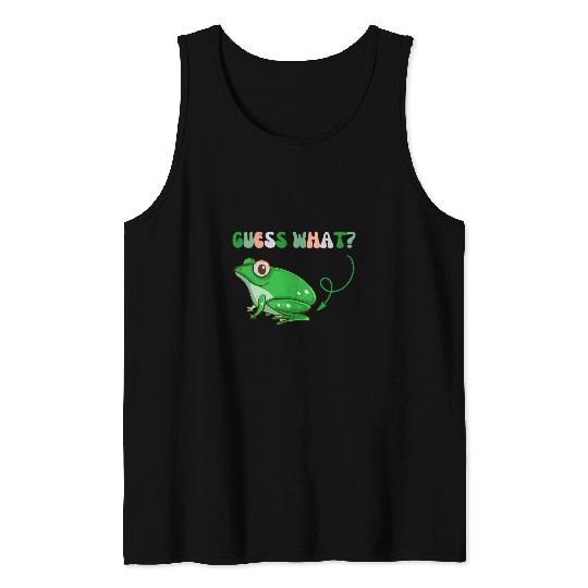 Frog Pet Guess What Green Frog Butt Funny Toad Lover Cute Tank Tops
