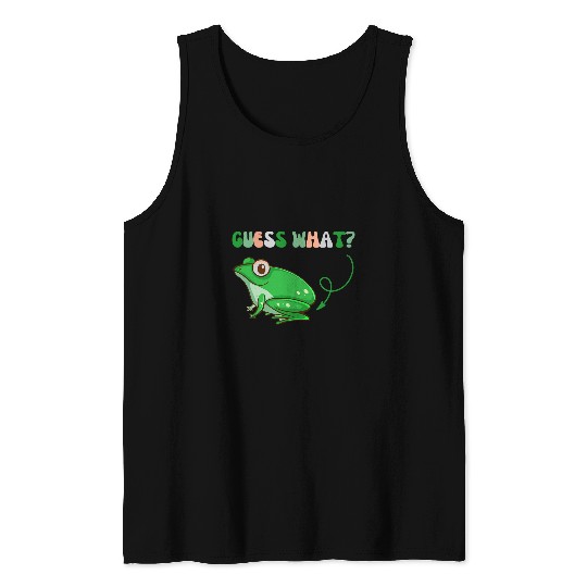 Frog Pet Guess What Green Frog Butt Funny Toad Lover Cute Tank Tops