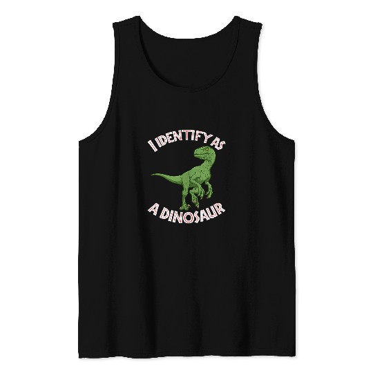 Dinosaur Pet I Identify As a Dinosaur Velociraptor Jurassic Identity Tank Tops